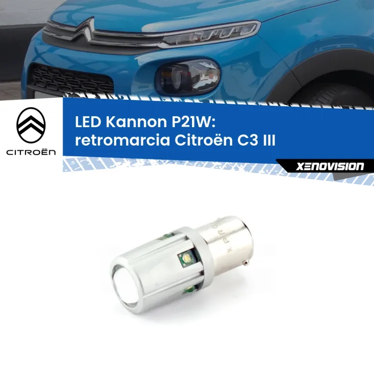 0 Retromarcia LED Citroën C3 III 2016 in poi: P21W Kannon <strong>LED per Retromarcia Citroën C3 III 2016 in poi.</strong>Lampadina P21W con una poderosa illuminazione frontale rafforzata da 5 potenti chip laterali.