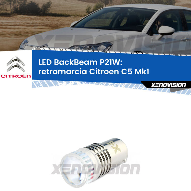 <strong>Retromarcia LED per Citroen C5</strong> Mk1 2001 - 2004. Lampada <strong>P21W</strong> canbus. Illumina a giorno con questo straordinario cannone LED a luminosità estrema.