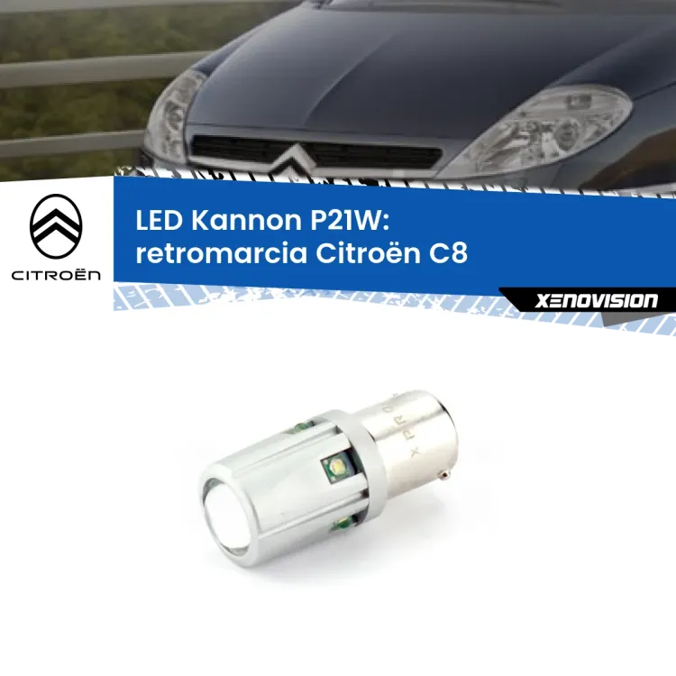 0 Retromarcia LED Citroën C8  2002 - 2010: P21W Kannon <strong>LED per Retromarcia Citroën C8  2002 - 2010.</strong>Lampadina P21W con una poderosa illuminazione frontale rafforzata da 5 potenti chip laterali.