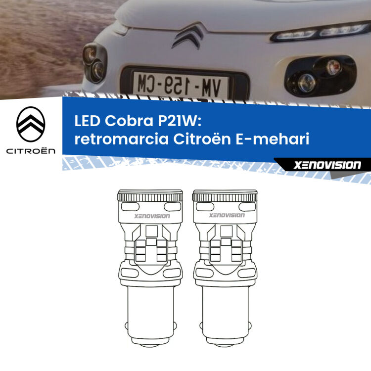 0 Retromarcia LED Citroën E-mehari 2016 in poi: P21W Cobra <strong>Retromarcia LED no-spie per Citroën E-mehari</strong> 2016 in poi. Coppia lampade <strong>P21W</strong> modello Cobra super-canbus, raffreddate a ventola.