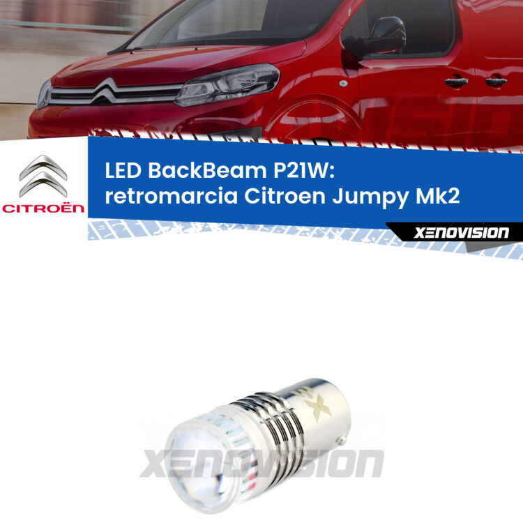 <strong>Retromarcia LED per Citroen Jumpy</strong> Mk2 2006 - 2015. Lampada <strong>P21W</strong> canbus. Illumina a giorno con questo straordinario cannone LED a luminosità estrema.