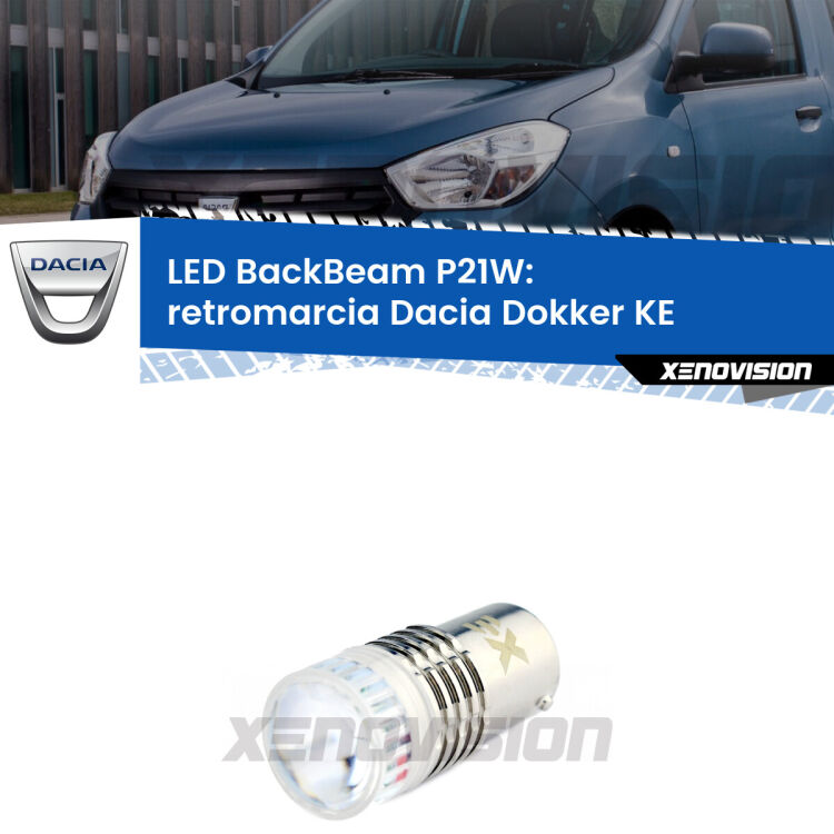 <strong>Retromarcia LED per Dacia Dokker</strong> KE 2012 in poi. Lampada <strong>P21W</strong> canbus. Illumina a giorno con questo straordinario cannone LED a luminosità estrema.