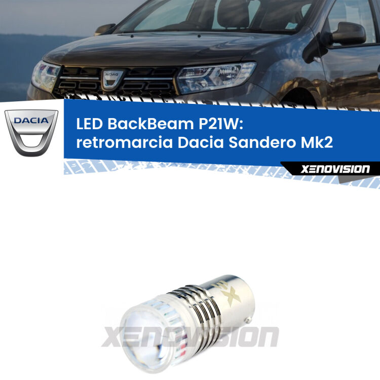 <strong>Retromarcia LED per Dacia Sandero</strong> Mk2 2012 in poi. Lampada <strong>P21W</strong> canbus. Illumina a giorno con questo straordinario cannone LED a luminosità estrema.