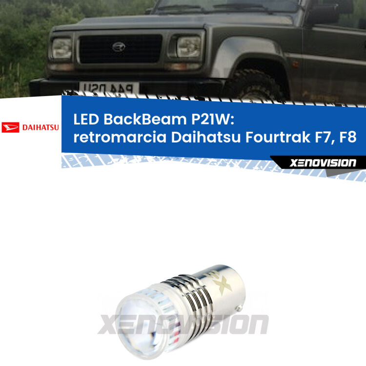 <strong>Retromarcia LED per Daihatsu Fourtrak</strong> F7, F8 1985 - 1998. Lampada <strong>P21W</strong> canbus. Illumina a giorno con questo straordinario cannone LED a luminosità estrema.