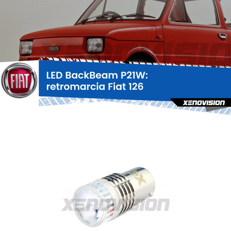 <strong>Retromarcia LED per Fiat 126</strong>  1972 - 2000. Lampada <strong>P21W</strong> canbus. Illumina a giorno con questo straordinario cannone LED a luminosità estrema.