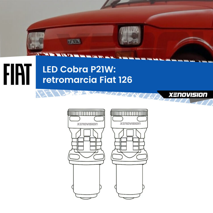 0 Retromarcia LED Fiat 126 1972 - 2000: P21W Cobra <strong>Retromarcia LED no-spie per Fiat 126</strong> 1972 - 2000. Coppia lampade <strong>P21W</strong> modello Cobra super-canbus, raffreddate a ventola.