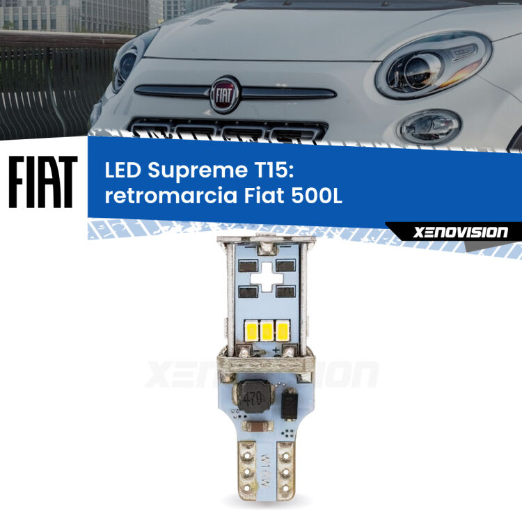 0 Retromarcia LED Fiat 500L  2012 - 2018: T15 Supreme <strong>LED retromarcia per Fiat 500L</strong>  2012 - 2018. 15 Chip CREE 3535, sviluppa un'incredibile potenza. Qualità Massima. Oltre 6W reali di pura potenza.