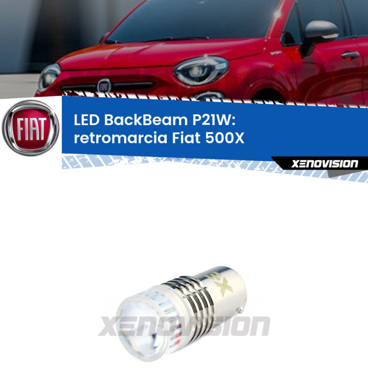 <strong>Retromarcia LED per Fiat 500X</strong>  2014 in poi. Lampada <strong>P21W</strong> canbus. Illumina a giorno con questo straordinario cannone LED a luminosità estrema.