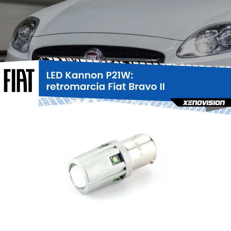 0 Retromarcia LED Fiat Bravo II 2006 - 2014: P21W Kannon <strong>LED per Retromarcia Fiat Bravo II 2006 - 2014.</strong>Lampadina P21W con una poderosa illuminazione frontale rafforzata da 5 potenti chip laterali.