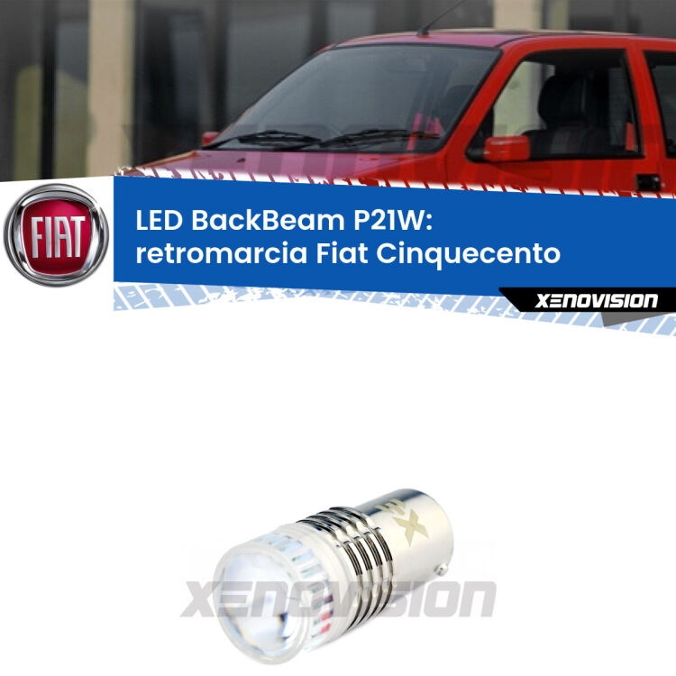 <strong>Retromarcia LED per Fiat Cinquecento</strong>  1991 - 1999. Lampada <strong>P21W</strong> canbus. Illumina a giorno con questo straordinario cannone LED a luminosità estrema.