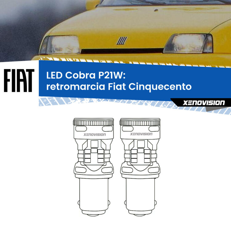 0 Retromarcia LED Fiat Cinquecento 1991 - 1999: P21W Cobra <strong>Retromarcia LED no-spie per Fiat Cinquecento</strong> 1991 - 1999. Coppia lampade <strong>P21W</strong> modello Cobra super-canbus, raffreddate a ventola.