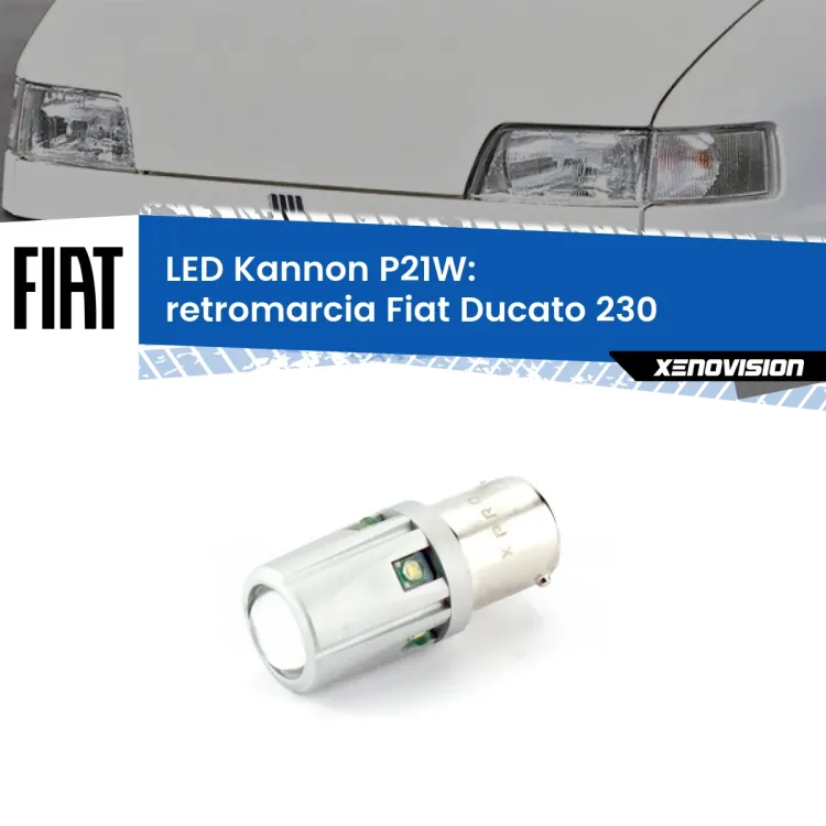 0 Retromarcia LED Fiat Ducato 230 1994 - 2002: P21W Kannon <strong>LED per Retromarcia Fiat Ducato 230 1994 - 2002.</strong>Lampadina P21W con una poderosa illuminazione frontale rafforzata da 5 potenti chip laterali.