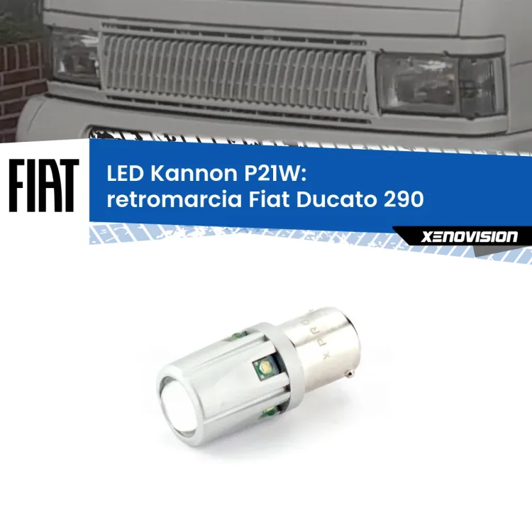 0 Retromarcia LED Fiat Ducato 290 1989 - 1994: P21W Kannon <strong>LED per Retromarcia Fiat Ducato 290 1989 - 1994.</strong>Lampadina P21W con una poderosa illuminazione frontale rafforzata da 5 potenti chip laterali.