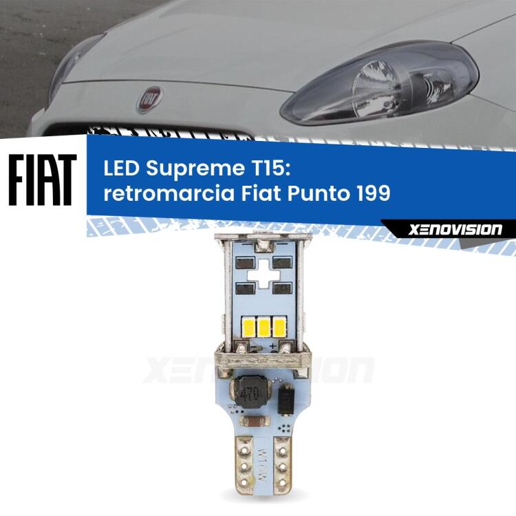 0 Retromarcia LED Fiat Punto 199 2012 - 2018: T15 Supreme <strong>LED retromarcia per Fiat Punto</strong> 199 2012 - 2018. 15 Chip CREE 3535, sviluppa un'incredibile potenza. Qualità Massima. Oltre 6W reali di pura potenza.