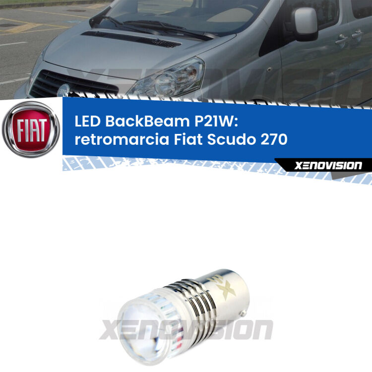 <strong>Retromarcia LED per Fiat Scudo</strong> 270 2007 - 2016. Lampada <strong>P21W</strong> canbus. Illumina a giorno con questo straordinario cannone LED a luminosità estrema.