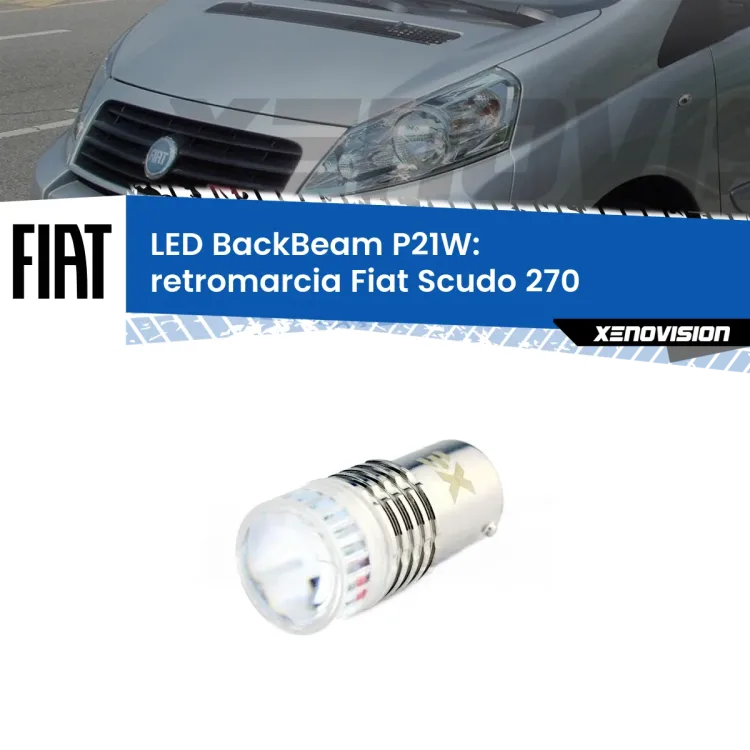 0 Retromarcia LED Fiat Scudo 270 2007 - 2016: P21W BackBeam <strong>Retromarcia LED per Fiat Scudo</strong> 270 2007 - 2016. Lampada <strong>P21W</strong> canbus. Illumina a giorno con questo straordinario cannone LED a luminosità estrema.