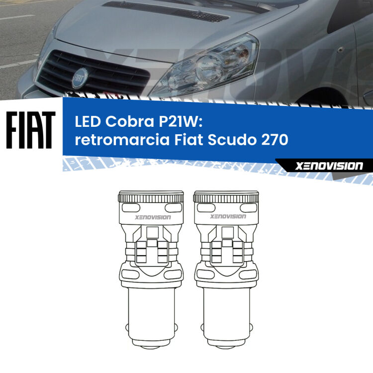 0 Retromarcia LED Fiat Scudo 270 2007 - 2016: P21W Cobra <strong>Retromarcia LED no-spie per Fiat Scudo</strong> 270 2007 - 2016. Coppia lampade <strong>P21W</strong> modello Cobra super-canbus, raffreddate a ventola.