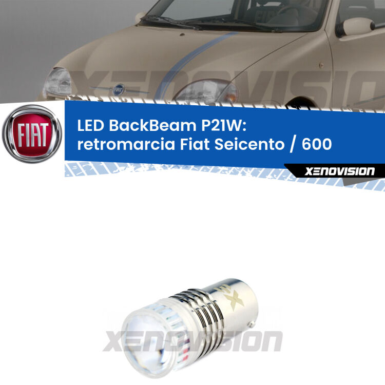 <strong>Retromarcia LED per Fiat Seicento / 600</strong>  1998 - 2010. Lampada <strong>P21W</strong> canbus. Illumina a giorno con questo straordinario cannone LED a luminosità estrema.
