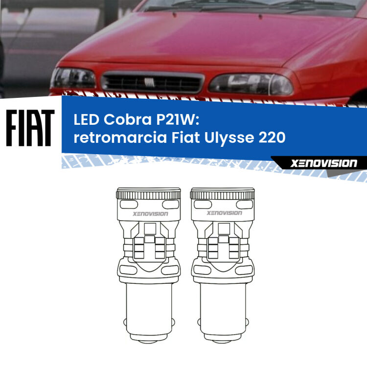 0 Retromarcia LED Fiat Ulysse 220 1994 - 2002: P21W Cobra <strong>Retromarcia LED no-spie per Fiat Ulysse</strong> 220 1994 - 2002. Coppia lampade <strong>P21W</strong> modello Cobra super-canbus, raffreddate a ventola.