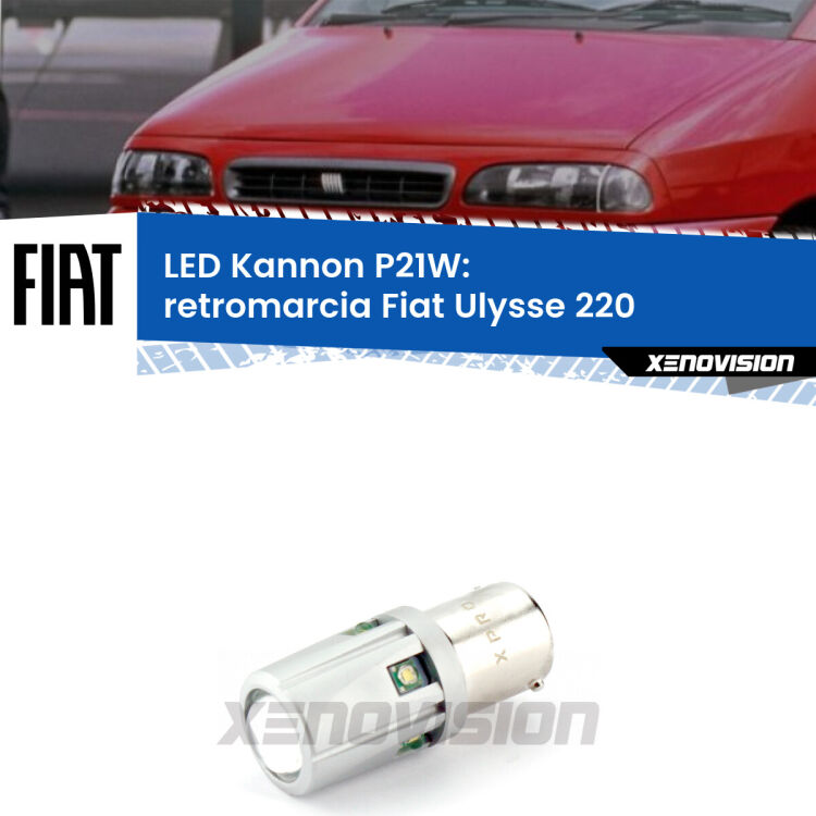 0 Retromarcia LED Fiat Ulysse 220 1994 - 2002: P21W Kannon <strong>LED per Retromarcia Fiat Ulysse 220 1994 - 2002.</strong>Lampadina P21W con una poderosa illuminazione frontale rafforzata da 5 potenti chip laterali.
