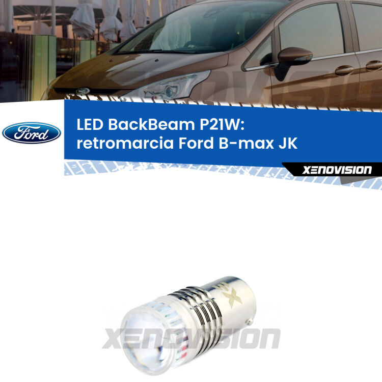 <strong>Retromarcia LED per Ford B-max</strong> JK 2012 in poi. Lampada <strong>P21W</strong> canbus. Illumina a giorno con questo straordinario cannone LED a luminosità estrema.