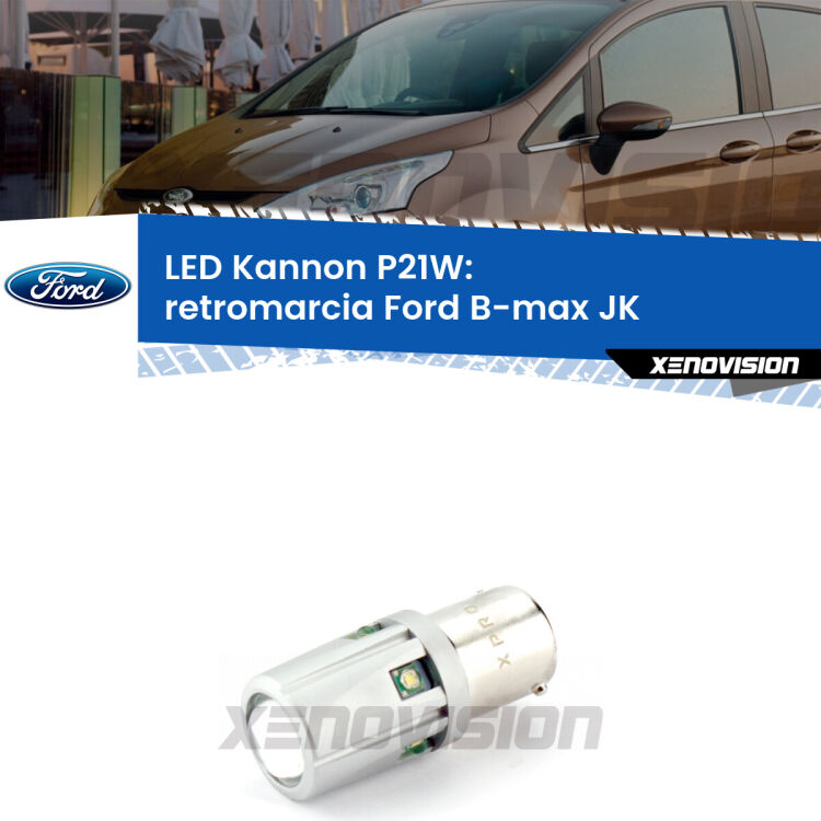 <strong>LED per Retromarcia Ford B-max JK 2012 in poi.</strong>Lampadina P21W con una poderosa illuminazione frontale rafforzata da 5 potenti chip laterali.