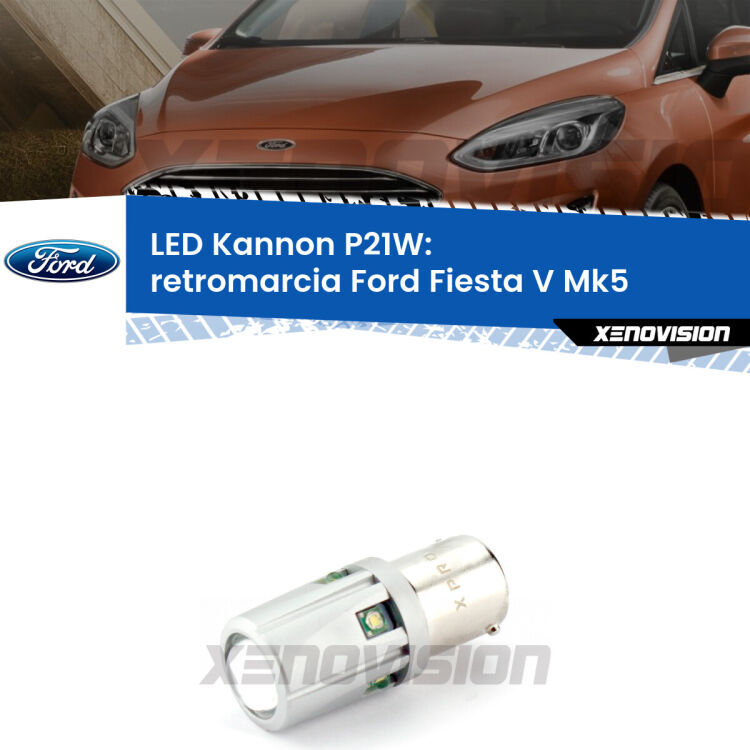 <strong>LED per Retromarcia Ford Fiesta V Mk5 2002 - 2006.</strong>Lampadina P21W con una poderosa illuminazione frontale rafforzata da 5 potenti chip laterali.