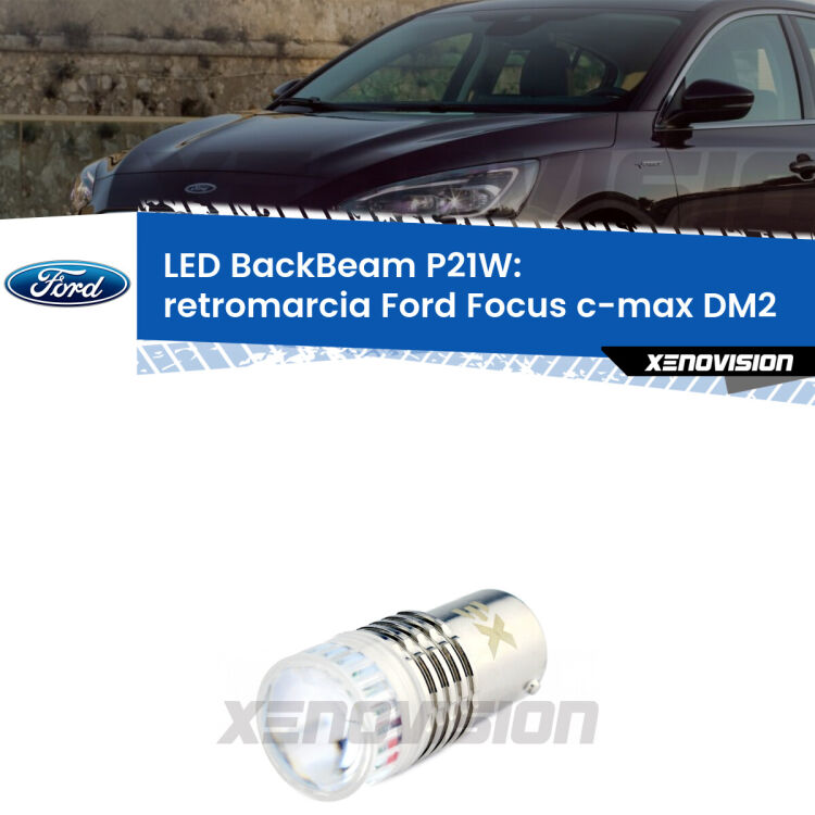 <strong>Retromarcia LED per Ford Focus c-max</strong> DM2 2003 - 2007. Lampada <strong>P21W</strong> canbus. Illumina a giorno con questo straordinario cannone LED a luminosità estrema.