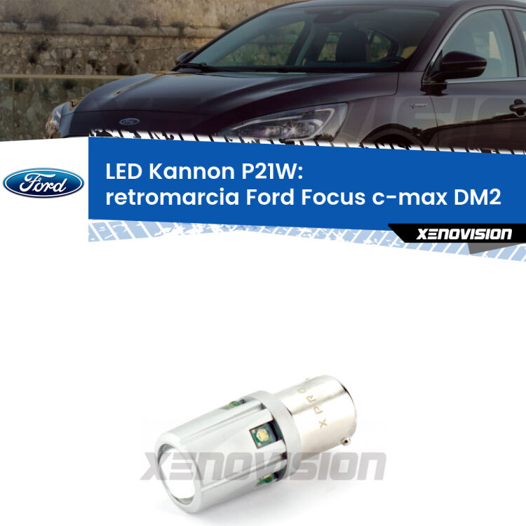 <strong>LED per Retromarcia Ford Focus c-max DM2 2003 - 2007.</strong>Lampadina P21W con una poderosa illuminazione frontale rafforzata da 5 potenti chip laterali.