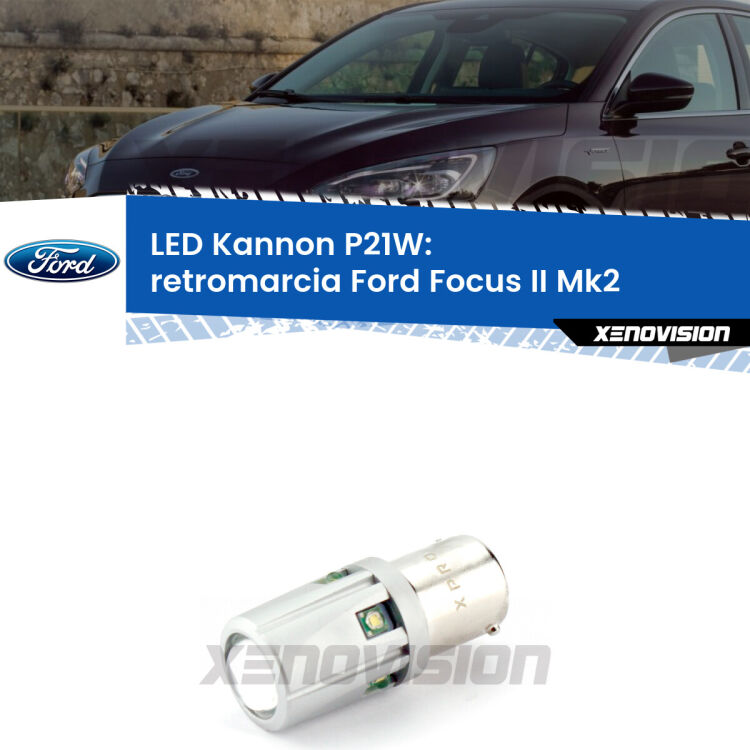 <strong>LED per Retromarcia Ford Focus II Mk2 2004 - 2011.</strong>Lampadina P21W con una poderosa illuminazione frontale rafforzata da 5 potenti chip laterali.