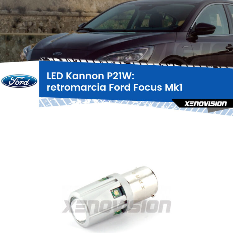 <strong>LED per Retromarcia Ford Focus Mk1 1998 - 2005.</strong>Lampadina P21W con una poderosa illuminazione frontale rafforzata da 5 potenti chip laterali.