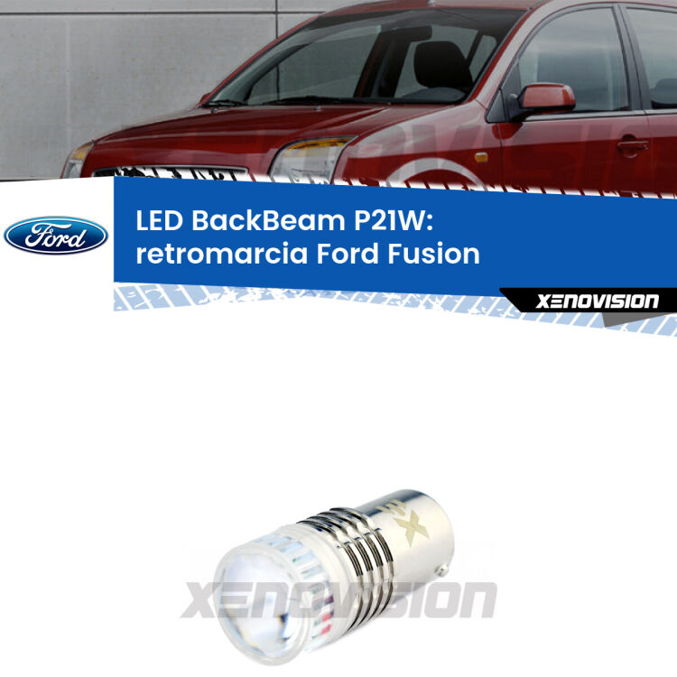 <strong>Retromarcia LED per Ford Fusion</strong>  2002 - 2005. Lampada <strong>P21W</strong> canbus. Illumina a giorno con questo straordinario cannone LED a luminosità estrema.
