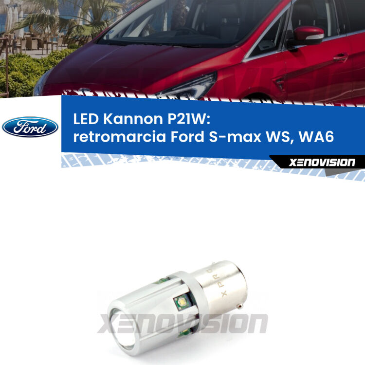0 Retromarcia LED Ford S-max WS, WA6 2006 - 2014: P21W Kannon <strong>LED per Retromarcia Ford S-max WS, WA6 2006 - 2014.</strong>Lampadina P21W con una poderosa illuminazione frontale rafforzata da 5 potenti chip laterali.