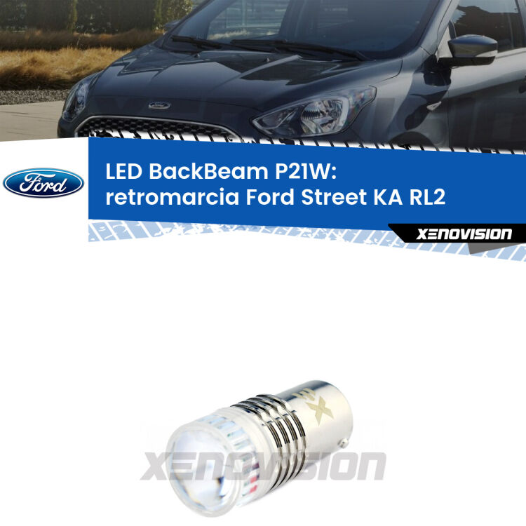 <strong>Retromarcia LED per Ford Street KA</strong> RL2 2003 - 2005. Lampada <strong>P21W</strong> canbus. Illumina a giorno con questo straordinario cannone LED a luminosità estrema.