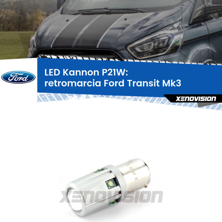 <strong>LED per Retromarcia Ford Transit Mk3 2000 - 2013.</strong>Lampadina P21W con una poderosa illuminazione frontale rafforzata da 5 potenti chip laterali.
