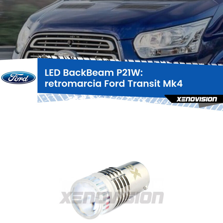 <strong>Retromarcia LED per Ford Transit</strong> Mk4 2014 in poi. Lampada <strong>P21W</strong> canbus. Illumina a giorno con questo straordinario cannone LED a luminosità estrema.