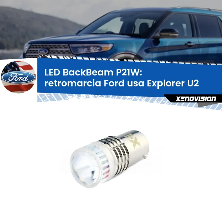 0 Retromarcia LED Ford usa Explorer U2 1995 - 2001: P21W BackBeam <strong>Retromarcia LED per Ford usa Explorer</strong> U2 1995 - 2001. Lampada <strong>P21W</strong> canbus. Illumina a giorno con questo straordinario cannone LED a luminosità estrema.