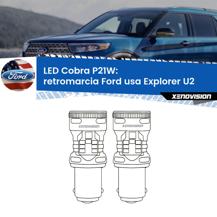 0 Retromarcia LED Ford usa Explorer U2 1995 - 2001: P21W Cobra <strong>Retromarcia LED no-spie per Ford usa Explorer</strong> U2 1995 - 2001. Coppia lampade <strong>P21W</strong> modello Cobra super-canbus, raffreddate a ventola.