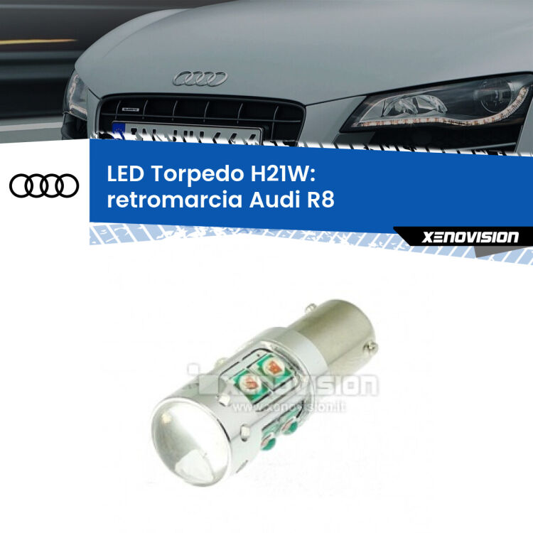 0 Retromarcia LED H21W Torpedo per Audi R8 2007 - 2015 <strong>Retromarcia LED 6000k per Audi R8</strong> 2007 - 2015. Lampada <strong>H21W</strong> canbus modello Torpedo.
