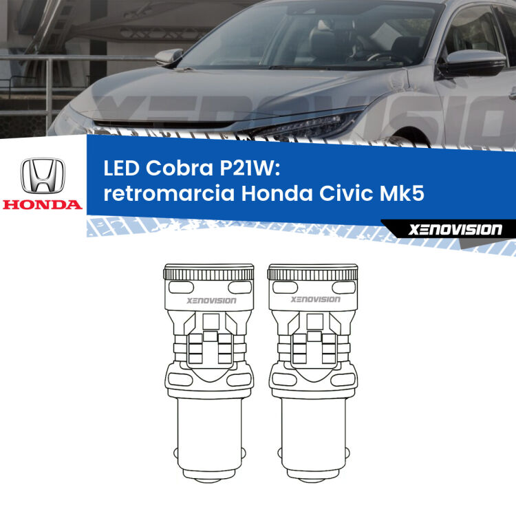 0 Retromarcia LED Honda Civic Mk5 1991 - 1994: P21W Cobra <strong>Retromarcia LED no-spie per Honda Civic</strong> Mk5 1991 - 1994. Coppia lampade <strong>P21W</strong> modello Cobra super-canbus, raffreddate a ventola.