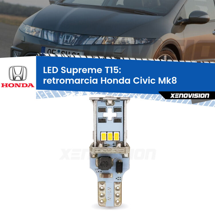 0 Retromarcia LED Honda Civic Mk8 2005 - 2010: T15 Supreme <strong>LED retromarcia per Honda Civic</strong> Mk8 2005 - 2010. 15 Chip CREE 3535, sviluppa un'incredibile potenza. Qualità Massima. Oltre 6W reali di pura potenza.
