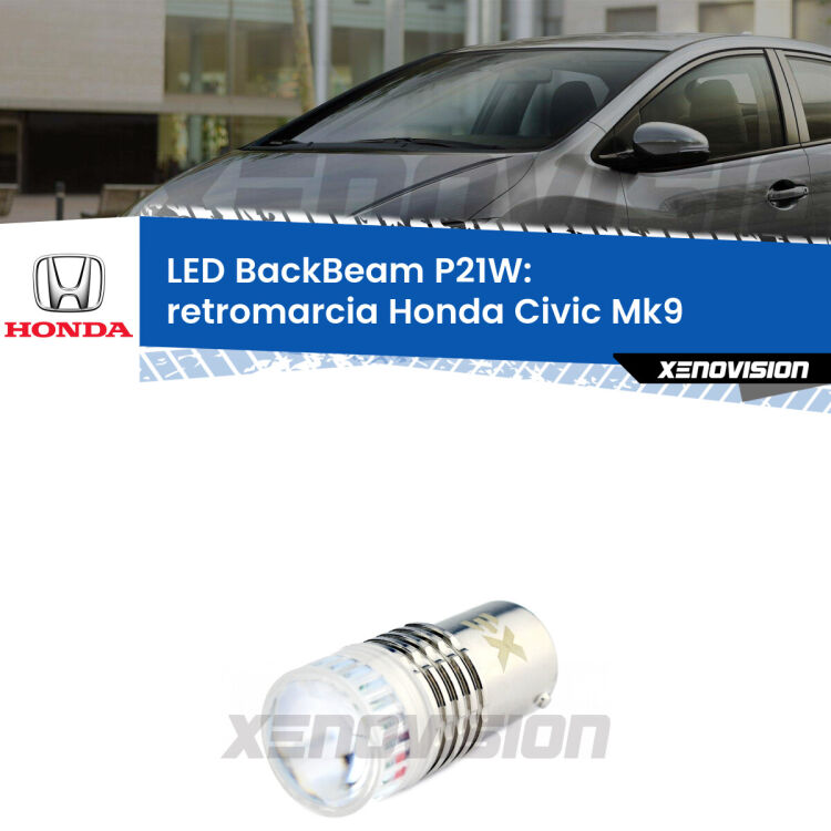 <strong>Retromarcia LED per Honda Civic</strong> Mk9 2011 - 2015. Lampada <strong>P21W</strong> canbus. Illumina a giorno con questo straordinario cannone LED a luminosità estrema.