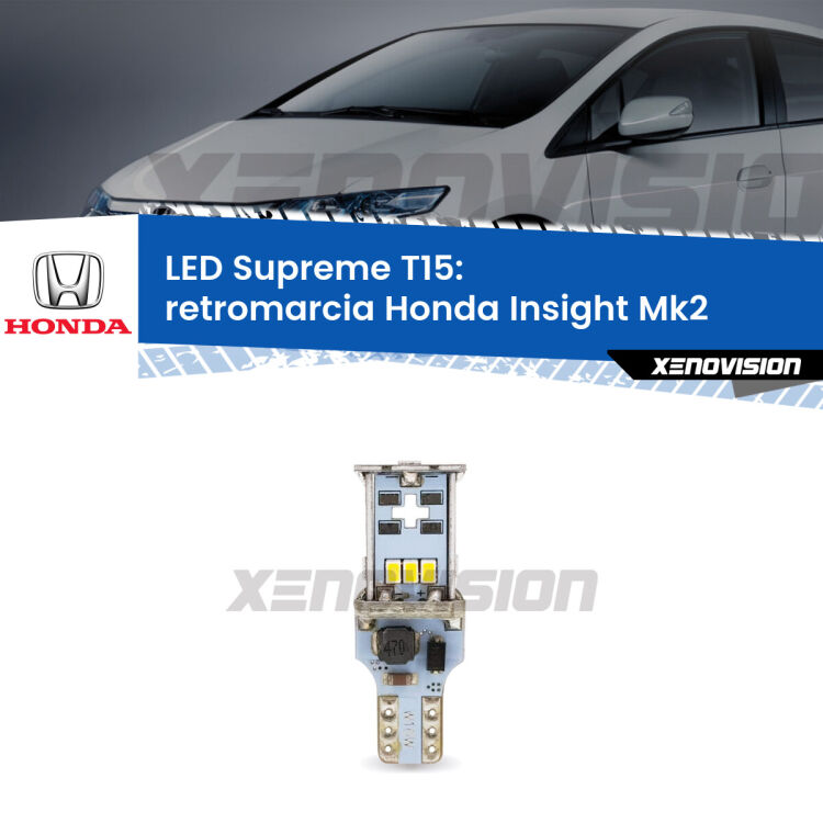 <strong>LED retromarcia per Honda Insight</strong> Mk2 2009 - 2017. 15 Chip CREE 3535, sviluppa un'incredibile potenza. Qualità Massima. Oltre 6W reali di pura potenza.