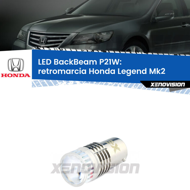 <strong>Retromarcia LED per Honda Legend</strong> Mk2 1991 - 1996. Lampada <strong>P21W</strong> canbus. Illumina a giorno con questo straordinario cannone LED a luminosità estrema.