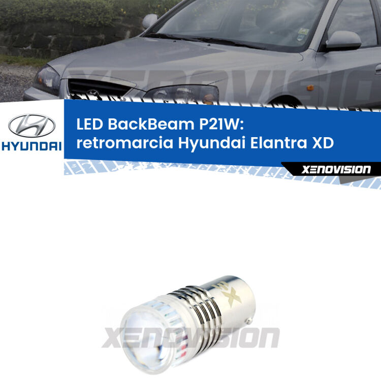 <strong>Retromarcia LED per Hyundai Elantra</strong> XD 2000 - 2006. Lampada <strong>P21W</strong> canbus. Illumina a giorno con questo straordinario cannone LED a luminosità estrema.