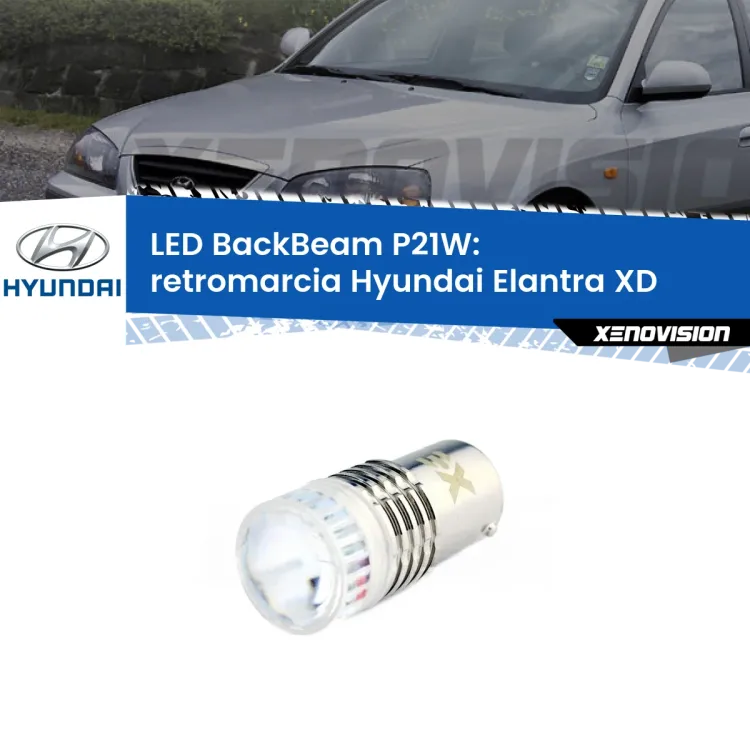 0 Retromarcia LED Hyundai Elantra XD 2000 - 2006: P21W BackBeam <strong>Retromarcia LED per Hyundai Elantra</strong> XD 2000 - 2006. Lampada <strong>P21W</strong> canbus. Illumina a giorno con questo straordinario cannone LED a luminosità estrema.