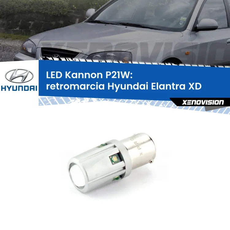 0 Retromarcia LED Hyundai Elantra XD 2000 - 2006: P21W Kannon <strong>LED per Retromarcia Hyundai Elantra XD 2000 - 2006.</strong>Lampadina P21W con una poderosa illuminazione frontale rafforzata da 5 potenti chip laterali.