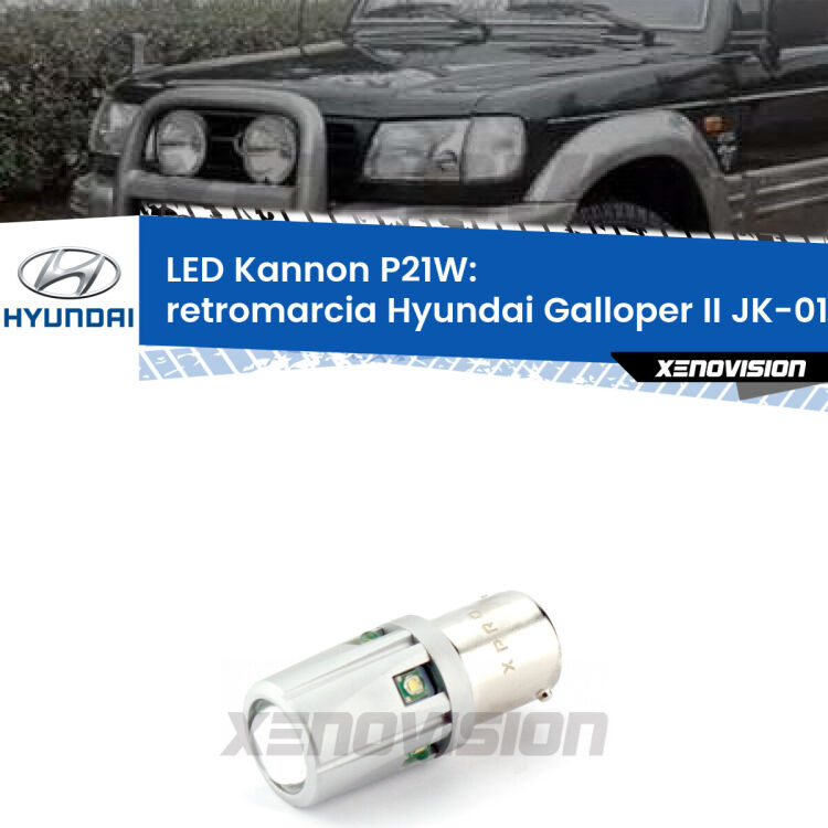 <strong>LED per Retromarcia Hyundai Galloper II JK-01 1998 - 2003.</strong>Lampadina P21W con una poderosa illuminazione frontale rafforzata da 5 potenti chip laterali.