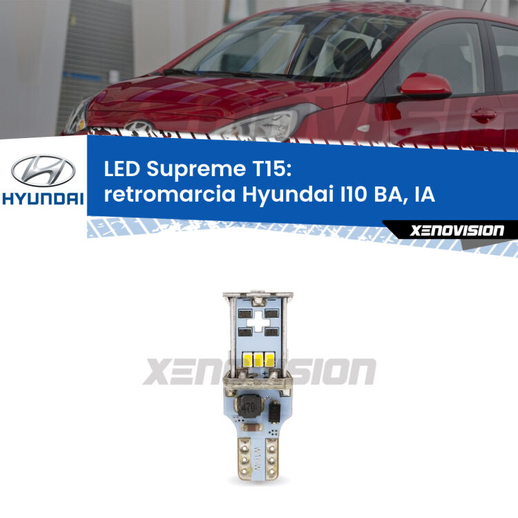 <strong>LED retromarcia per Hyundai I10</strong> BA, IA 2013 - 2016. 15 Chip CREE 3535, sviluppa un'incredibile potenza. Qualità Massima. Oltre 6W reali di pura potenza.
