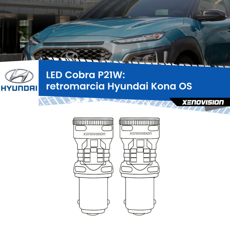 0 Retromarcia LED Hyundai Kona OS 2017 - 2022: P21W Cobra <strong>Retromarcia LED no-spie per Hyundai Kona</strong> OS 2017 - 2022. Coppia lampade <strong>P21W</strong> modello Cobra super-canbus, raffreddate a ventola.